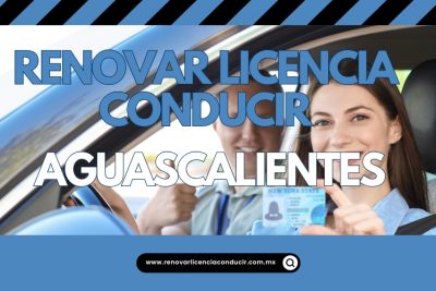 Renovar licencia de manejar en Aguascalientes