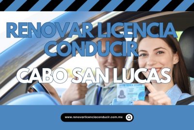 Renovar licencia de manejar en Cabo San Lucas