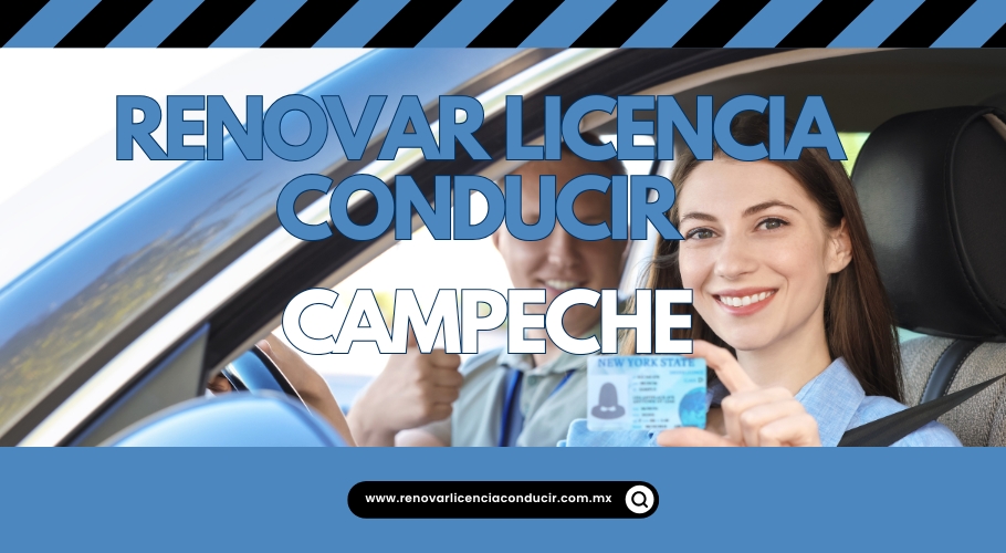 Renovar licencia de manejar en Campeche