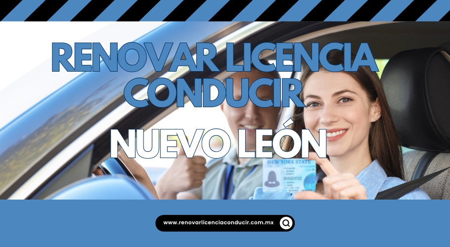 Renovar licencia de manejar en Nuevo León