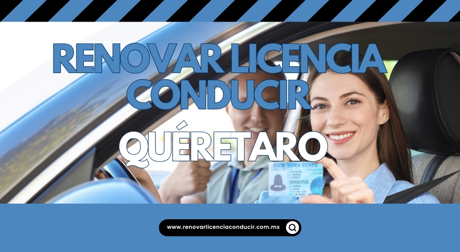 Renovar licencia de manejar en Quéretaro